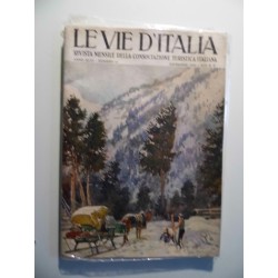 LE VIE D'ITALIA Rivista Mensile della Consociazione Turistica Italiana Anno XLVI Numero 12 Dicembre 1940