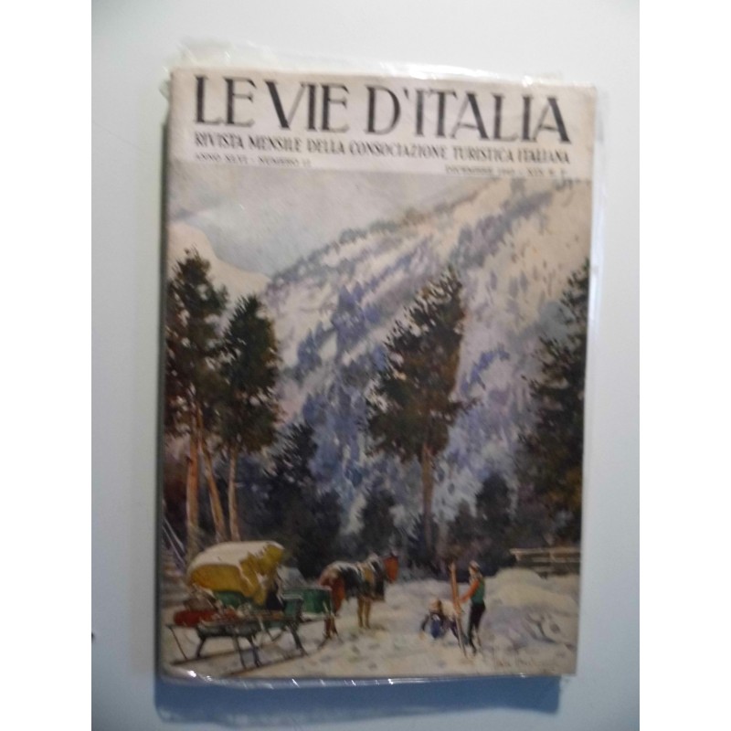 LE VIE D'ITALIA Rivista Mensile della Consociazione Turistica Italiana Anno XLVI Numero 12 Dicembre 1940