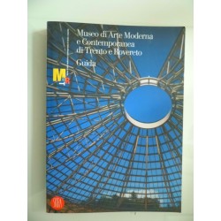 Museo d'Arte Moderna e Contemporanea di Trento e Rovereto GUIDA