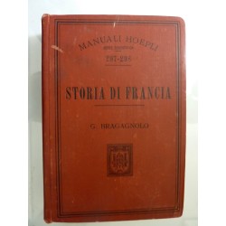 Manuali Hoepli, Serie Scientifica 297 - 298 STORIA DI FRANCIA DAI TEMPI PIU' REMOTI AI GIORNI NOSTRI