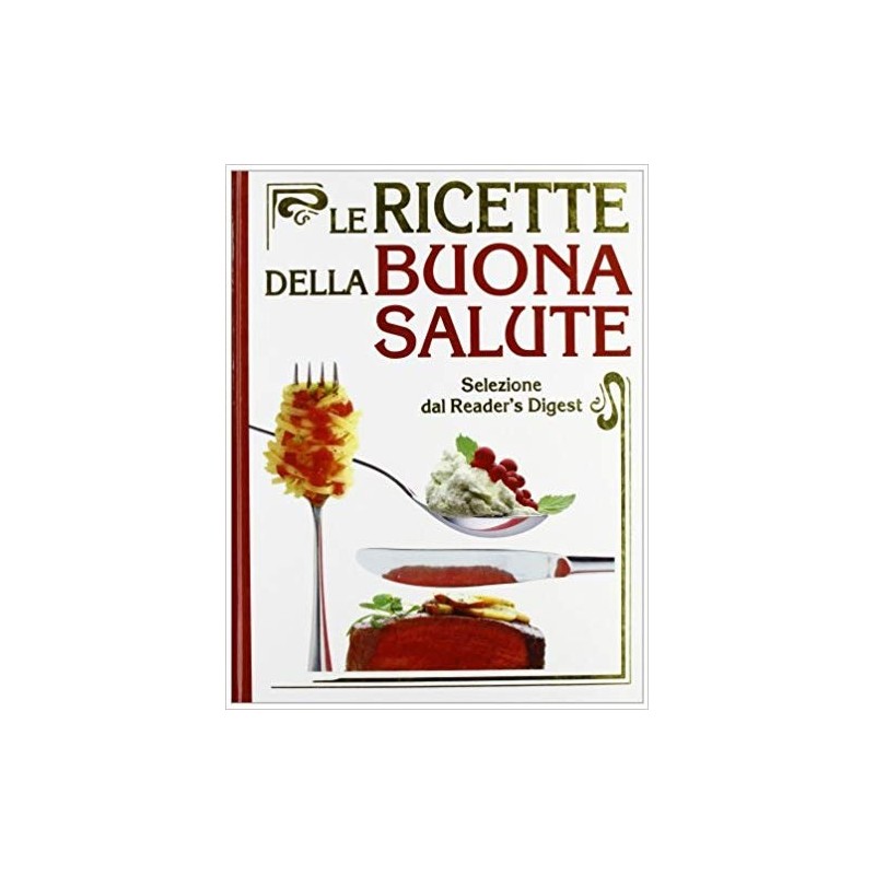 LE RICETTE DELLA BUONA SALUTE