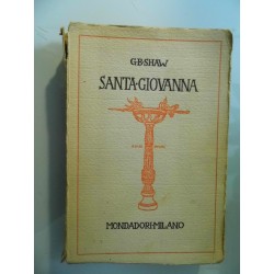 SANTA GIOVANNA Cronaca drammatizzata in quattro atti e un epilogo