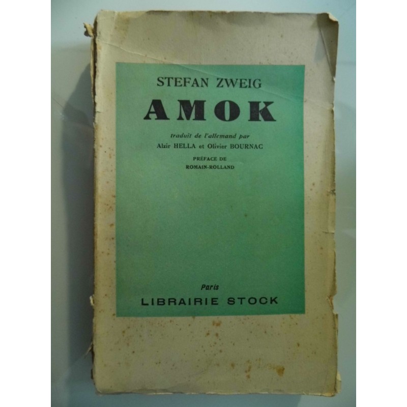 AMOK traduit de l'allemande par Alzir Hella et Olivier Bournac. Preface de Roman - Rolland