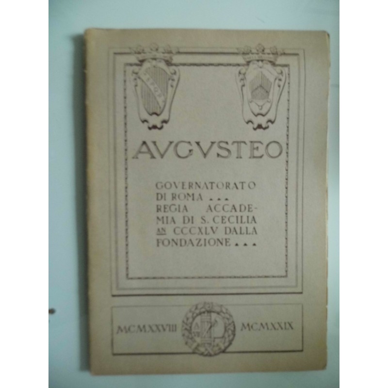 AUGUSTEO Governatorato di Roma - Regia Accademia di Santa Cecilia Stagione 1928 - 29  ESECUZIONI DEL TRITTICO FRANCESCANO PER SO