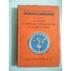 Biblioteca Agricola LA TERRA LE METEORE ATMOSFERICHE E L'AGRICOLTURA