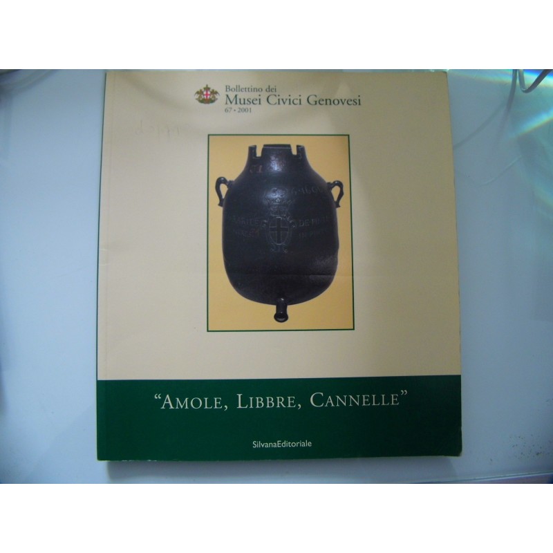 Bollettino dei Musei Civici Genovesi 67 - 2001 "AMOLE, LIBBRE, CANNELLE"