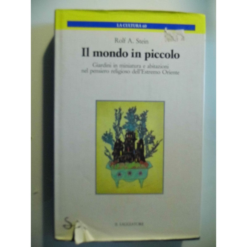 IL MONDO IN PICCOLO Giardini in miniatura e abitazioni nel pensiero religioso dell'Estremo Oriente