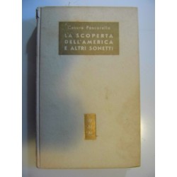 LA SCOPERTA DELL' AMERICA E ALTRI SONETTI di Cesare Pascarella. A cura dell'Accademia dei Lincei