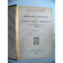 DIZIONARIO ILLUSTRATO DELLE SCIENZE PURE ED APPLICATE Volume I - II