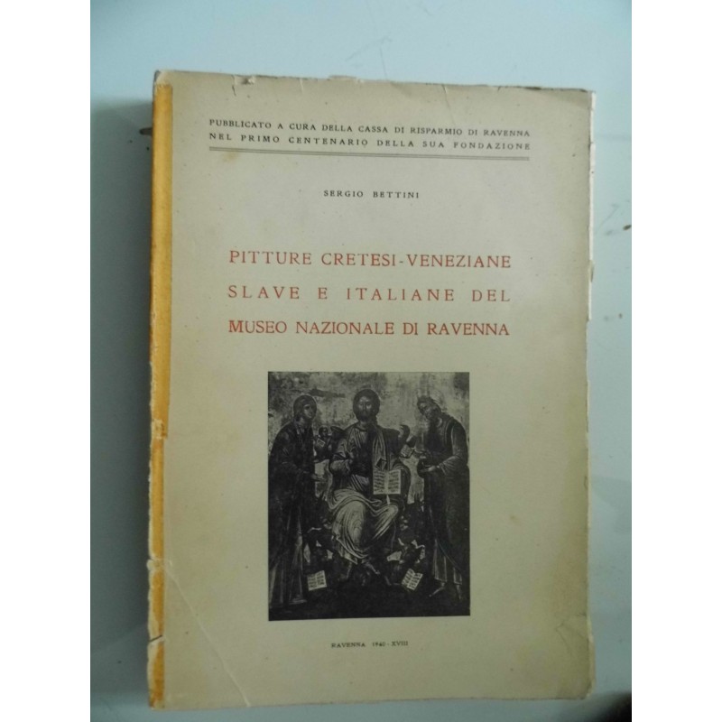 PITTURE CRETESI - VENEZIANE, SLAVE  E ITALIANE NEL MUSEO NAZIONALE DI RAVENNA