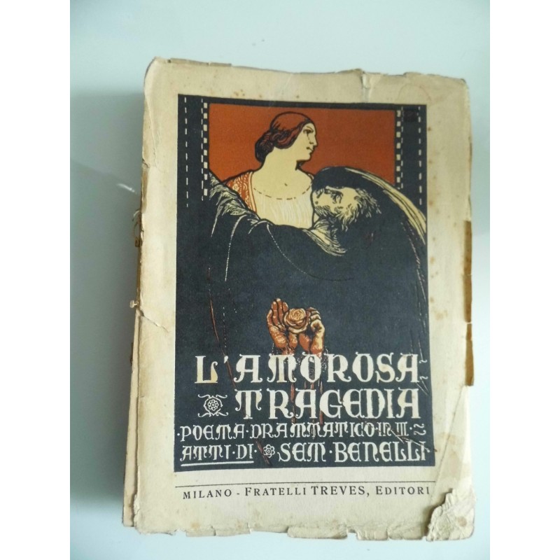 L' AMOROSA TRAGEDIA Poema drammatico in tre atti