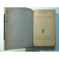 LA BEATA RIVA TRATTATO DELL'OBLIO Preceduto da un ragionamento di GABRIELE D'ANNUNZIO