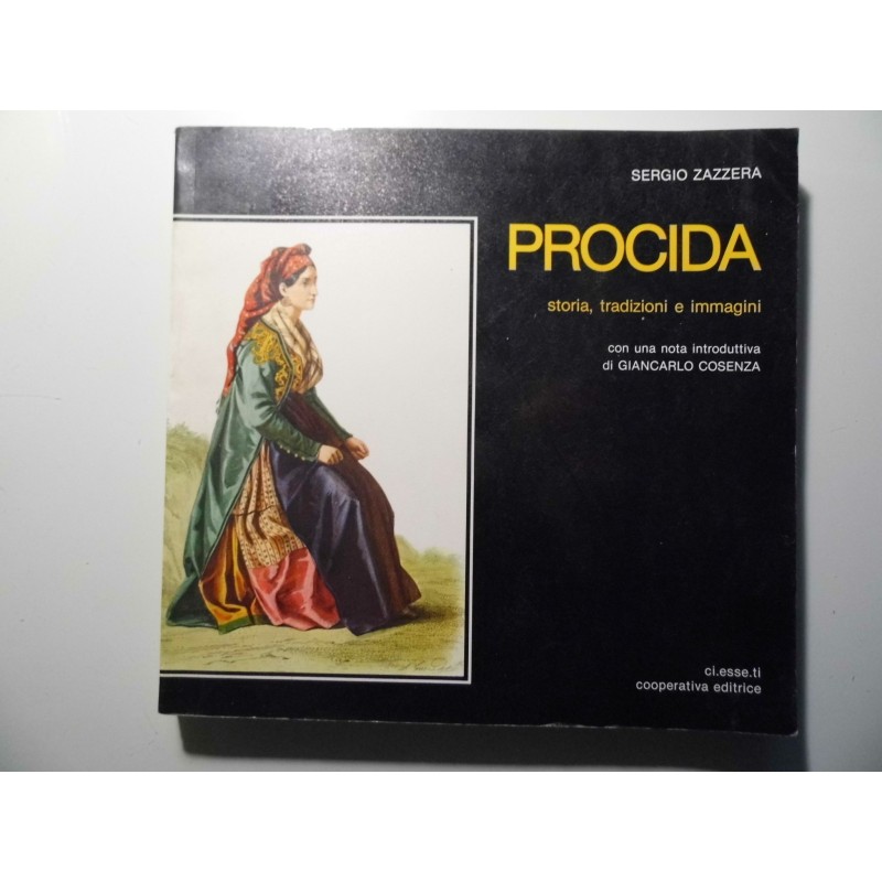 PROCIDA storia, tradizioni e immagini. Con una nota introduttiva di GIANCARLO COSENZA