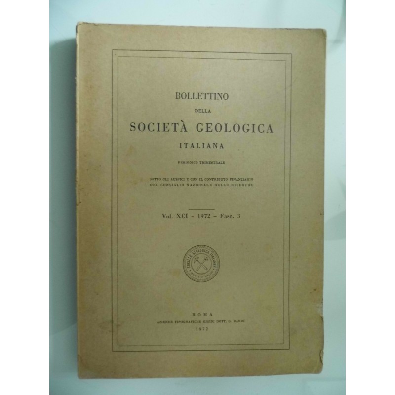 BOLLETTINO DELLA SOCIETA' GEOLOGICA ITALIANA Vol. XCI - 1972 Fasc. 3