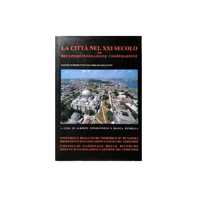LA CITTA' DEL XXI SECOLO tra RECUPERO INNOVAZIONE COOPERAZIONE