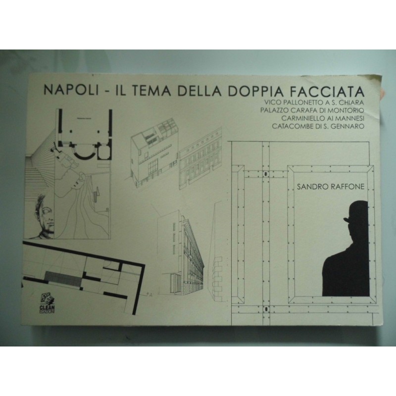 NAPOLI - IL TEMA DELLA DOPPIA FACCIATA: VICO PALLONETTO, PALAZZO CARAFA DI MONTORO, CARMINIELLO AI MANNESI, CATACOMBE DI S. GENN