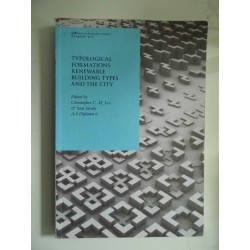TYPOLOGICAL FORMATIONS: RENEWABLE BUILDING TYPES AND THE CITY