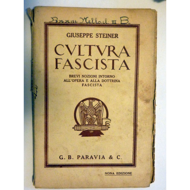 CULTURA FASCISTA Brevi Nozioni intorno all'Opera e alla Dottrina Fascista