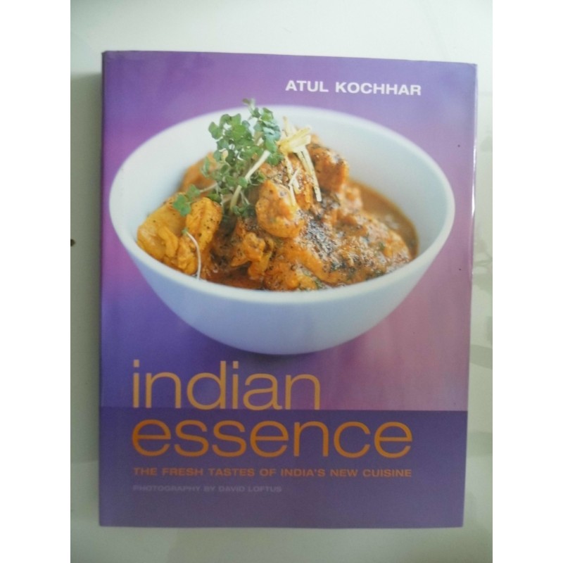 INDIAN ESSENCE The fresh tastes of India's new cuisine