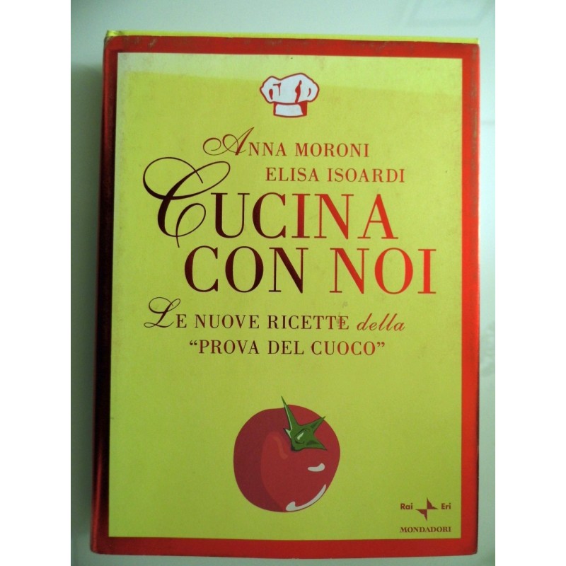 CUCINA CON NOI Le nuove ricette della "PROVA DEL CUOCO"