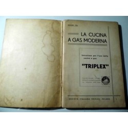 LA CUCINA A GAS MODERNA Istruzioni per l'uso delle cucine a gas TRIPLEX Edizione 1936