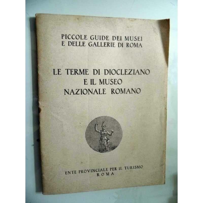 LE TERME DI DIOCLEZIANO E IL MUSEO NAZIONALE ROMANO