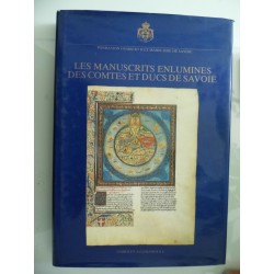 LES MANUSCRITS ENLUMINES DES COMTES ET DUCS DE SAVOIE