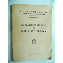 STATO MAGGIORE R. ESERCITO Circolare 200 U.C. EDUCAZIONE MORALE ED ISTRUZIONE TECNICA