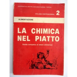 Collana Controscienza 2 LA CHIMICA NEL PIATTO Guida completa ai veleni alimentari