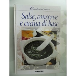 Quaderni di cucina SALSE, CONSERVE E CUCINA DI BASE