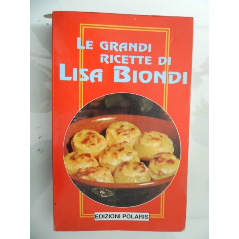 LE GRANDI RICETTE DI LISA BIONDI