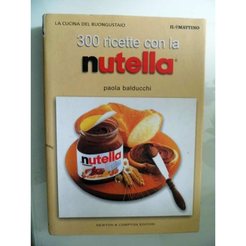 300 ricette con la NUTELLA