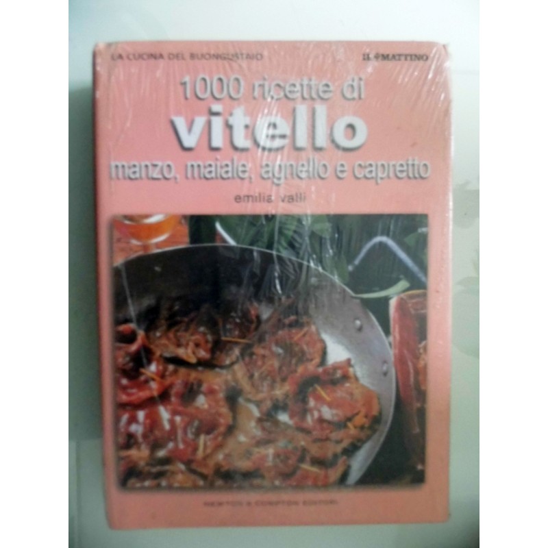 1000 Ricette di VITELLO Manzo, maiale, agnello e capretto