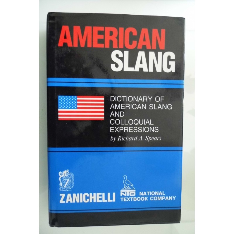 AMERICAN SLANG DICTIONARY OF AMERICAN SLANG AND COLLOQUIAL EXPRESSIONS