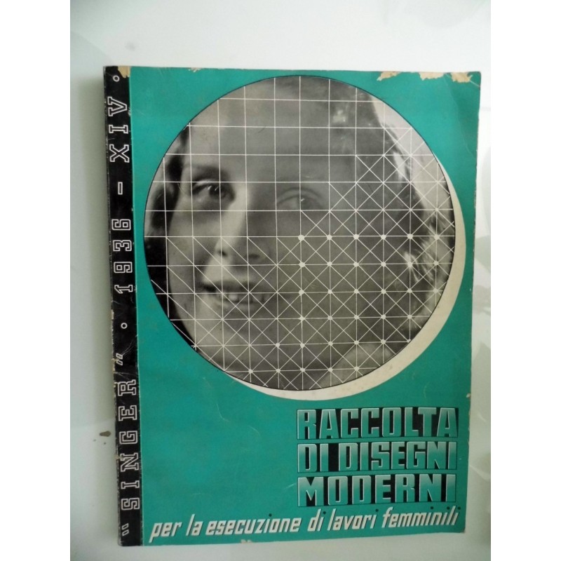 RACCOLTA DI DISEGNI MODERNI PER L'ESECUZIONE DI LAVORI FEMMINILI "SINGER" 1936 - XIV°