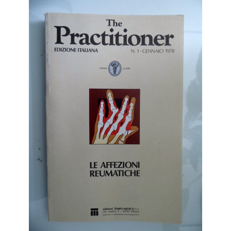 The Practitioner EDIZIONE ITALIANA N.° 1 GENNAIO 1978 LE AFFEZIONI REUMATICHE