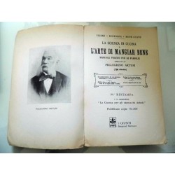 LA SCIENZA IN CUCINA L'ARTE DI MANGIARE BENE, MANUALE PRATICO PER LE FAMIGLIE Compilato da Pellegrino Artusi