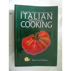 THE SLOW DICTIONARY TO ITALIAN REGIONAL COOKING