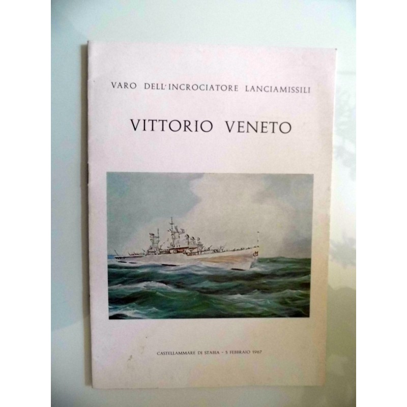 VARO DELL'INCROCIATORE LANCIAMISSILI VITTORIO VENETO CASTELLAMMARE DI STABIA - 5 FEBBRAIO 1967