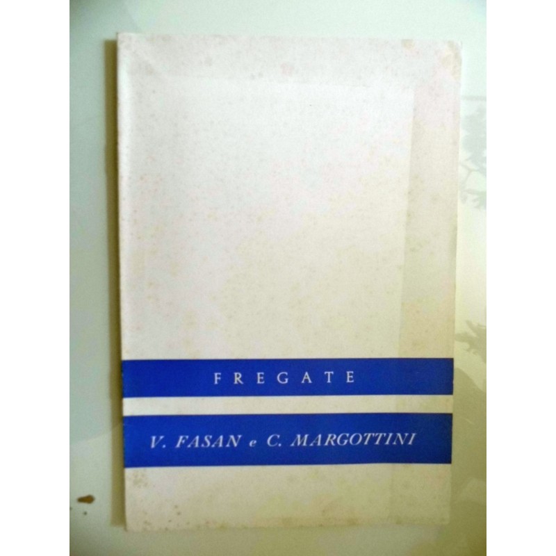 "FREGATE V. FASAN e C. MARGOTTINI"