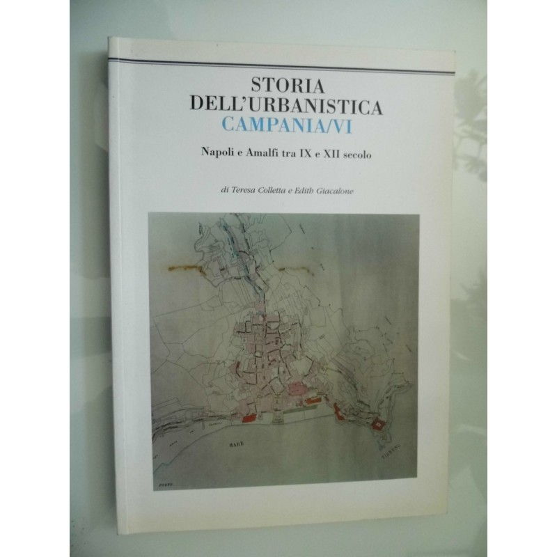 STORIA URBANISTICA DELLA CAMPANIA / VI  Napoli e Amalfi tra IX e XII secolo