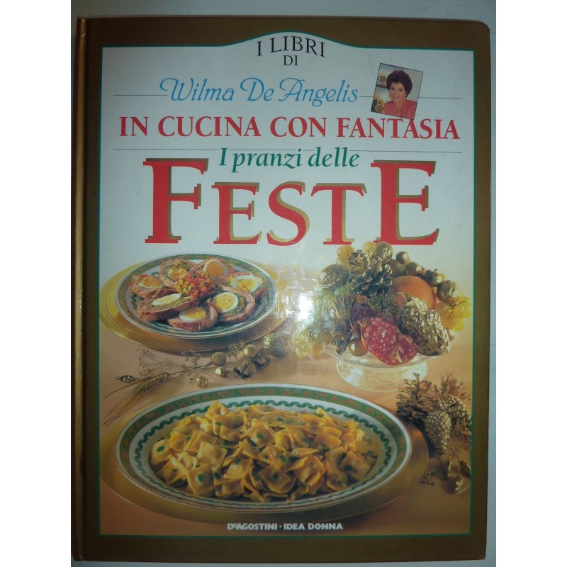 n Cucina con Fantasia I PRANZI DELLE FESTE