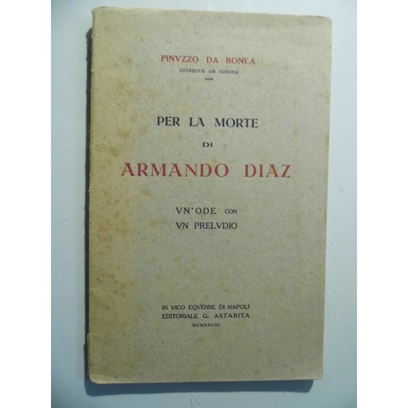 PER LA MORTE DI ARMANDO DIAZ UN' ODE CON PRELUDIO