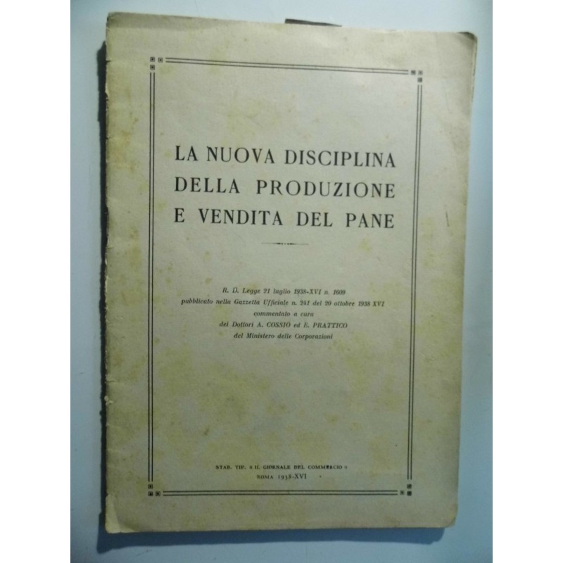 LA NUOVA DISCIPLINA DELLA PRODUZIONE E VENDITA DEL PANE
