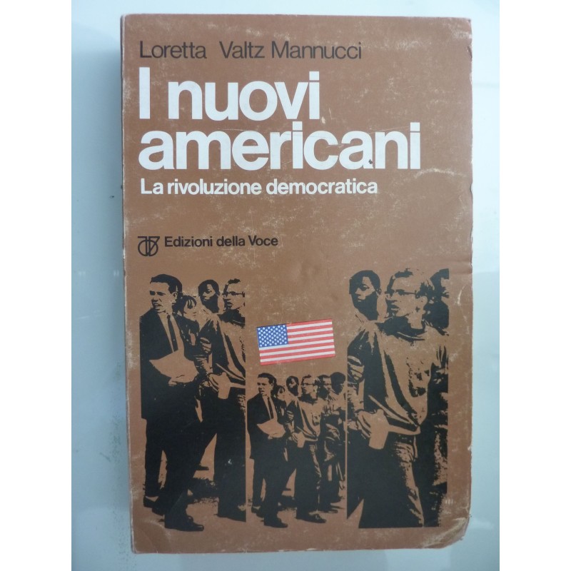 I NUOVI AMERICANI La rivoluzione democratica