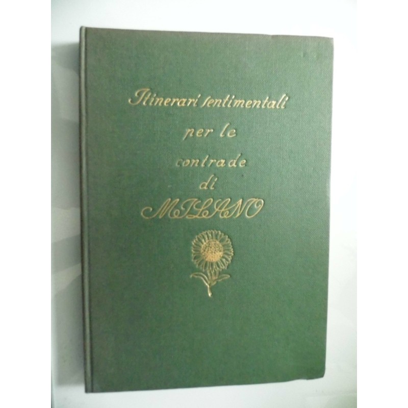 Itinerari Sentimentali per le Contrade di MILANO Vol. I