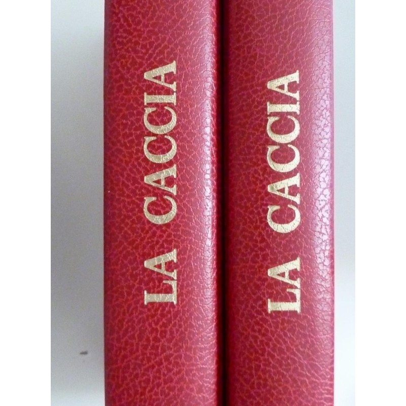 LA CACCIA. Fatti, Notizie ed Esperienze raccolti e commentati da Enrico Palma, Enrico L. Appiano. Volume I ENCICLOPEDIA VENATORI