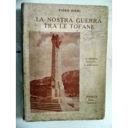 LA NOSTRA GUERRA TRA LE TOFANE Terza Edizione Riveduta e Aumentata