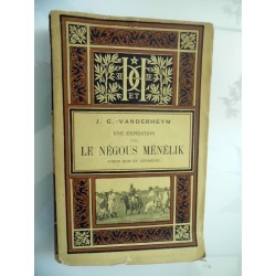 UNE EXPEDITION AVEC LE NEGOUS MENELIK ( VINGT MOIS EN ABYSSINE )