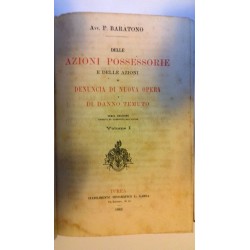 DELLE AZIONI POSSESSORIE E DELLE AZIONI  DI DENUNCIA DI NUOVA OPERA E DI DANNO TEMUTO Terza Edizione, Riveduta e Accresciuta dal